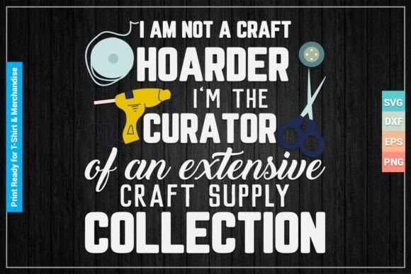 Download I’M CURATOR of an CRAFT SUPPLY SVG Files - Craft Collection